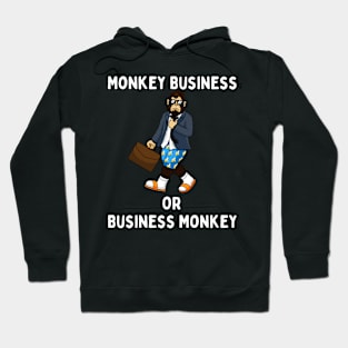 Monkey Business Or Business Monkey? Hoodie